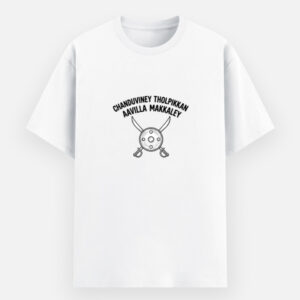 Chanduviney Tholpikkan Aavilla Makkaley - Mammootty Dialog -  Unisex T-Shirt